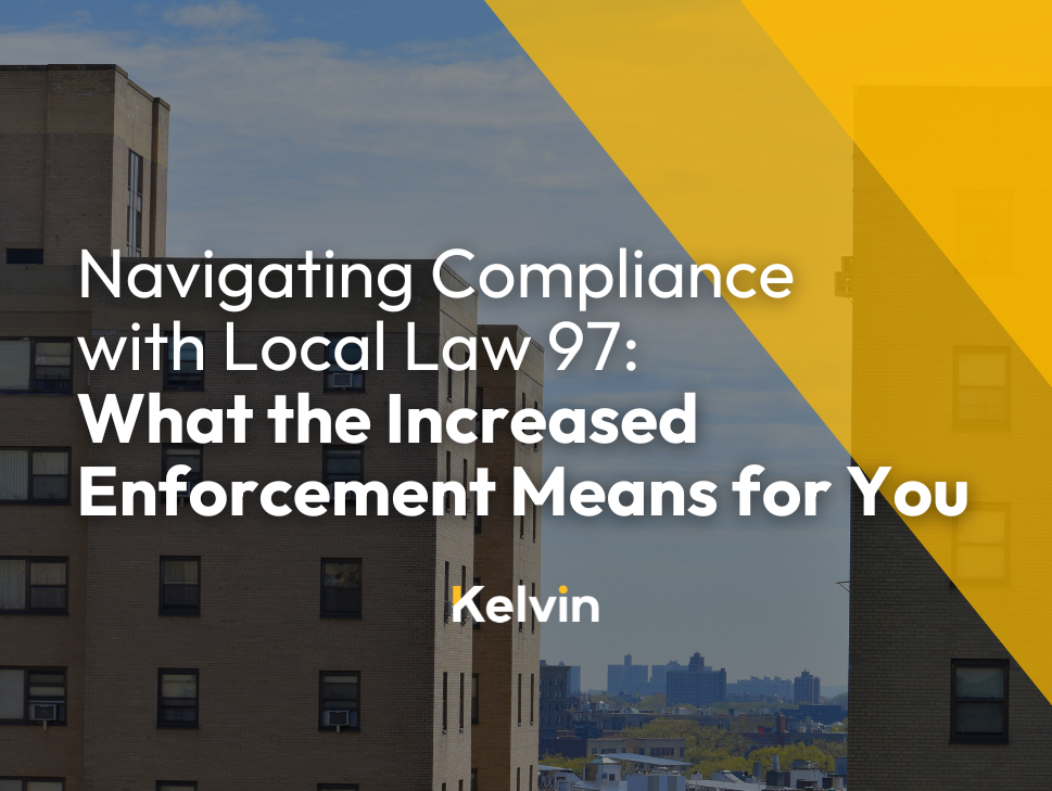 Navigating Compliance with Local Law 97: What the Increased Enforcement Means for You