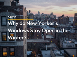 Why do New Yorker’s Windows Stay Open in the Winter?